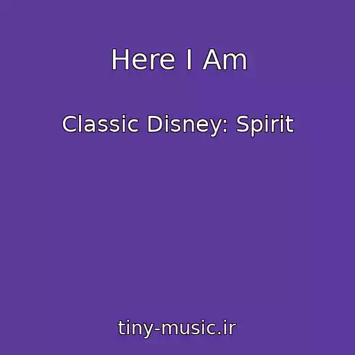 کاور آهنگ Here I Am از Classic Disney: Spirit