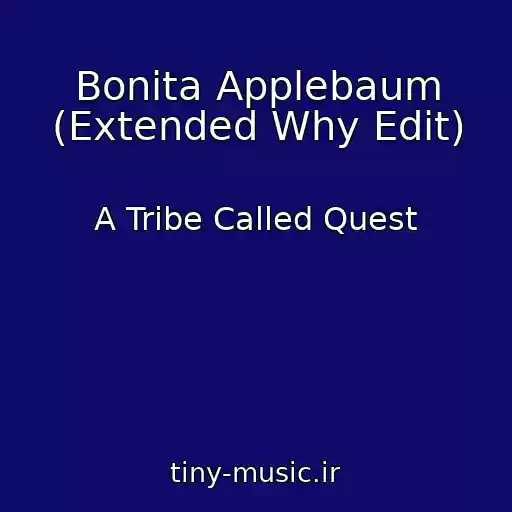 کاور آهنگ Bonita Applebaum (Extended Why Edit) از A Tribe Called Quest