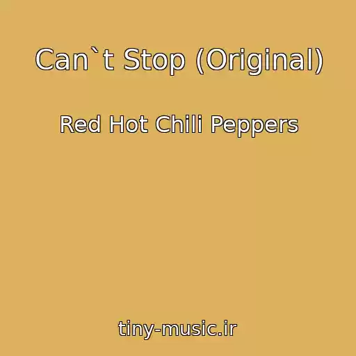 کاور آهنگ Can`t Stop (Original) از Red Hot Chili Peppers