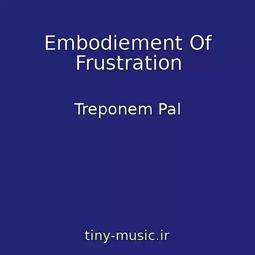 کاور آهنگ Embodiement Of Frustration از Treponem Pal