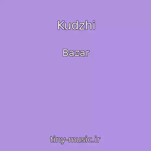 کاور آهنگ Kudzhi از Bazar