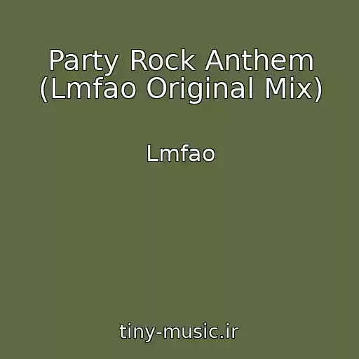 کاور آهنگ Party Rock Anthem (Lmfao Original Mix) از Lmfao