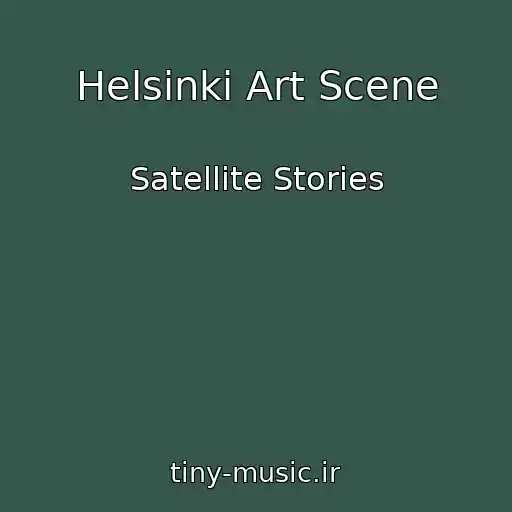 کاور آهنگ Helsinki Art Scene از Satellite Stories