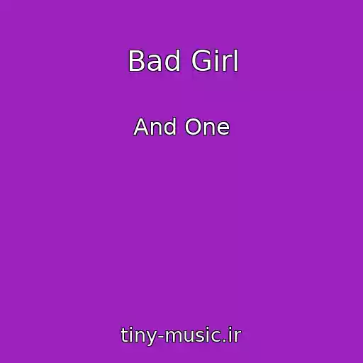 کاور آهنگ Bad Girl از And One