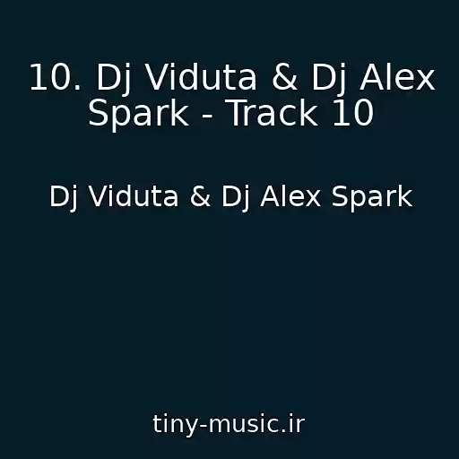 کاور آهنگ 10. Dj Viduta & Dj Alex Spark - Track 10 از Dj Viduta & Dj Alex Spark