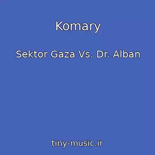 کاور آهنگ Komary از Sektor Gaza Vs. Dr. Alban