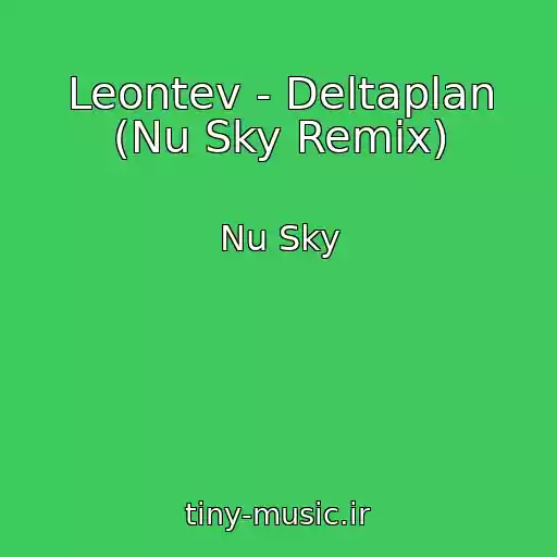 کاور آهنگ Leontev - Deltaplan (Nu Sky Remix) از Nu Sky