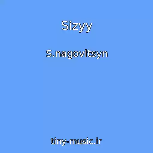 کاور آهنگ Sizyy از S.nagovitsyn