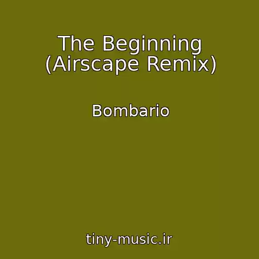 کاور آهنگ The Beginning (Airscape Remix) از Bombario