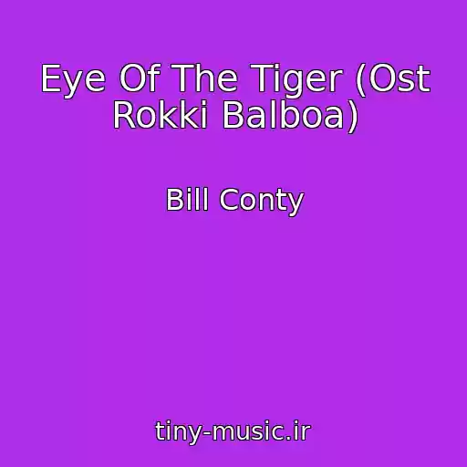 کاور آهنگ Eye Of The Tiger (Ost Rokkі Balboa) از Bill Conty