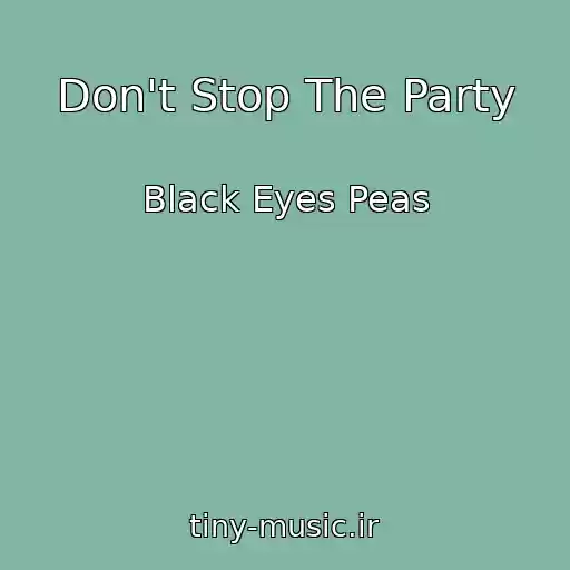 کاور آهنگ Don't Stop The Party از Black Eyes Peas