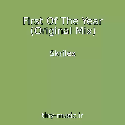 کاور آهنگ First Of The Year (Original Mix) از Skrilex