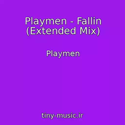 کاور آهنگ Playmen - Fallin (Extended Mix) از Playmen