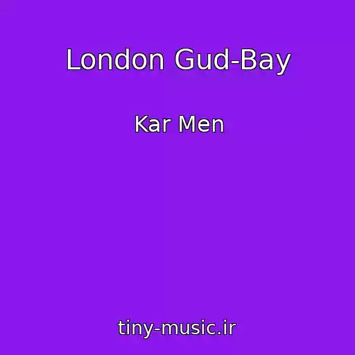 کاور آهنگ London Gud-Bay از Kar Men