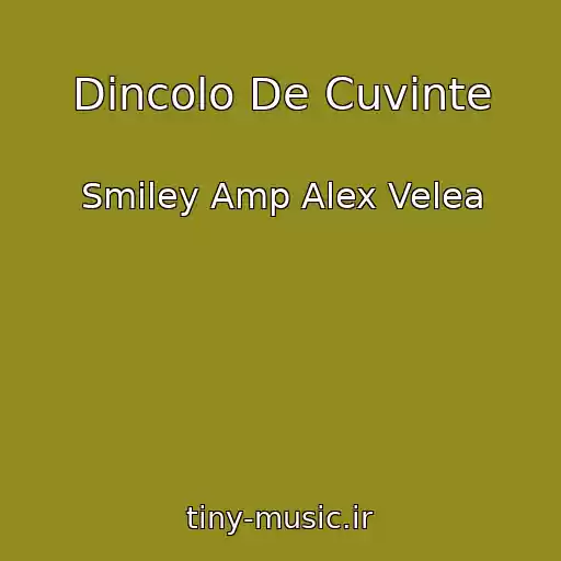 کاور آهنگ Dincolo De Cuvinte از Smiley Amp Alex Velea