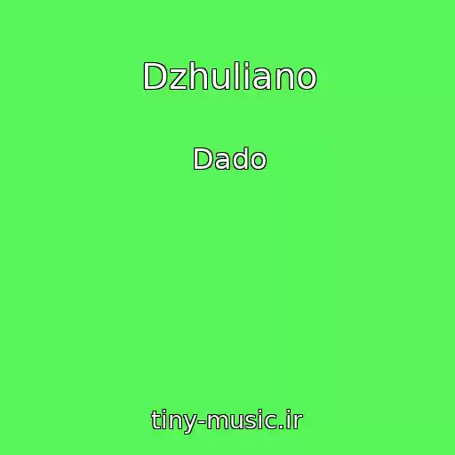 کاور آهنگ Dzhuliano از Dado