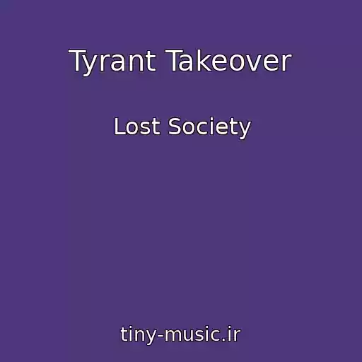 کاور آهنگ Tyrant Takeover از Lost Society