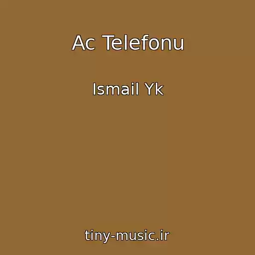 کاور آهنگ Ac Telefonu از Ismail Yk