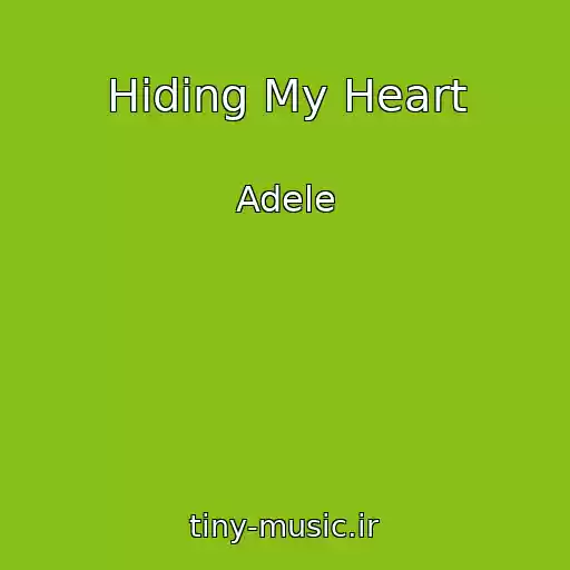 کاور آهنگ Hiding My Heart از Adele