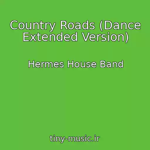 کاور آهنگ Country Roads (Dance Extended Version) از Hermes House Band