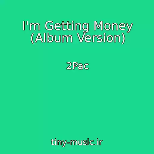 کاور آهنگ I'm Getting Money (Album Version) از 2Pac