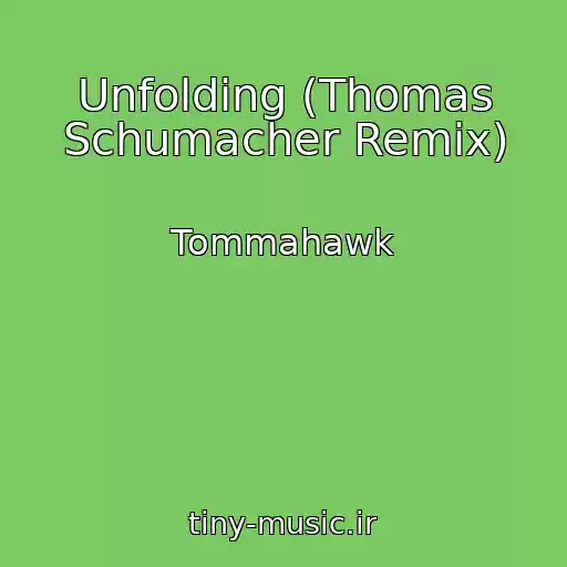 کاور آهنگ Unfolding (Thomas Schumacher Remix) از Tommahawk