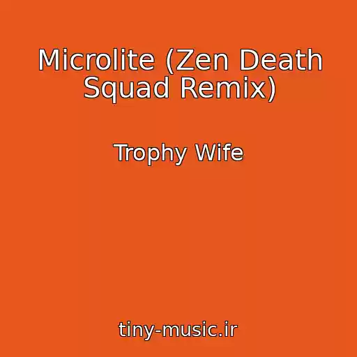 کاور آهنگ Microlite (Zen Death Squad Remix) از Trophy Wife