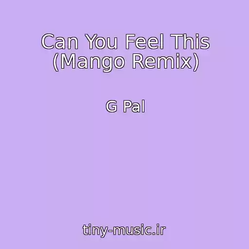 کاور آهنگ Can You Feel This (Mango Remix) از G Pal