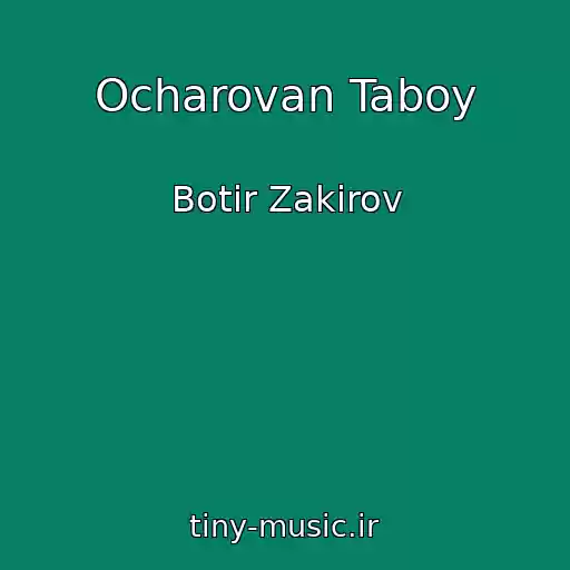 کاور آهنگ Ocharovan Taboy از Botir Zakirov
