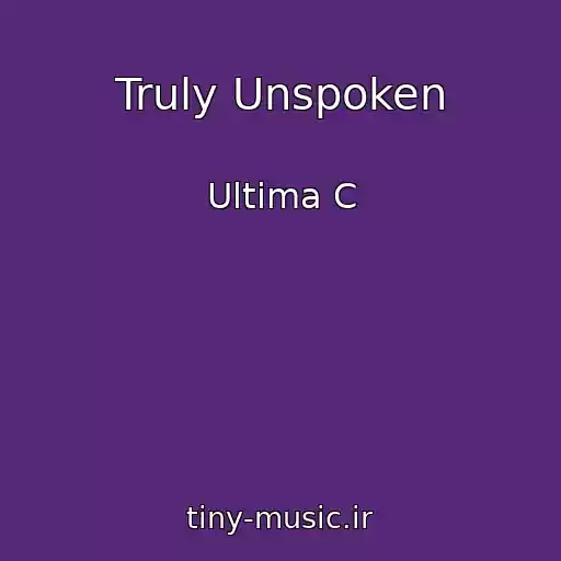 کاور آهنگ Truly Unspoken از Ultima C