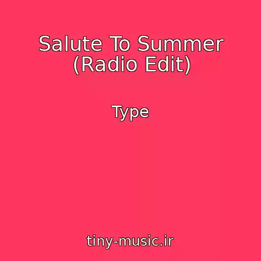 کاور آهنگ Salute To Summer (Radio Edit) از Type