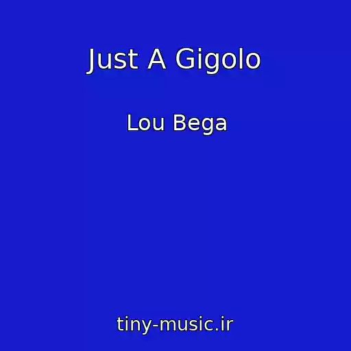 کاور آهنگ Just A Gigolo از Lou Bega