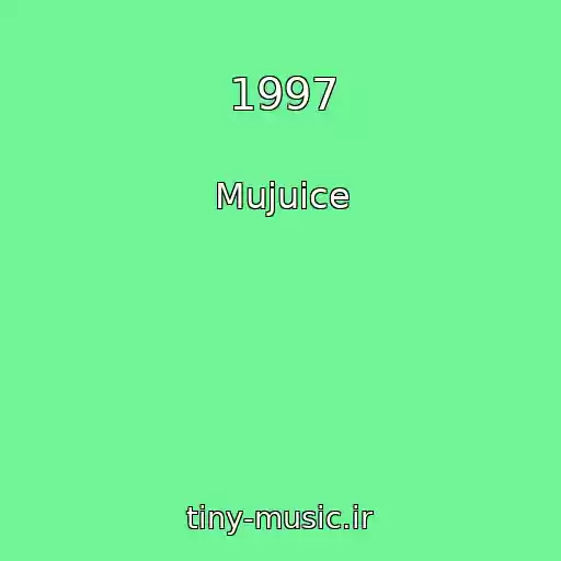 کاور آهنگ 1997 از Mujuice