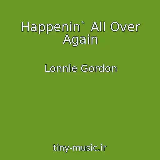 کاور آهنگ Happenin` All Over Again از Lonnie Gordon