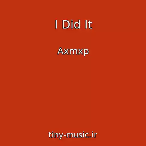 کاور آهنگ I Did It از Axmxp