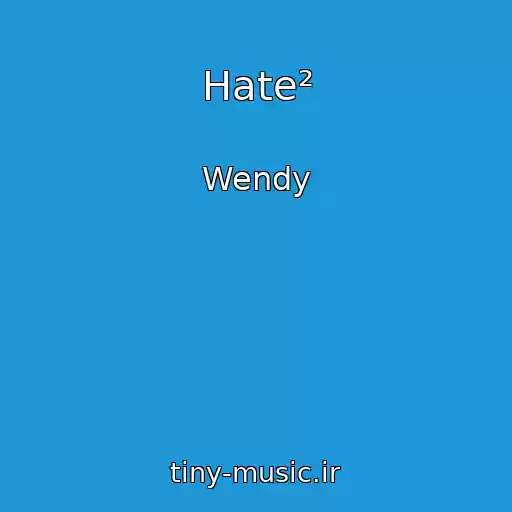 کاور آهنگ Hate² از Wendy