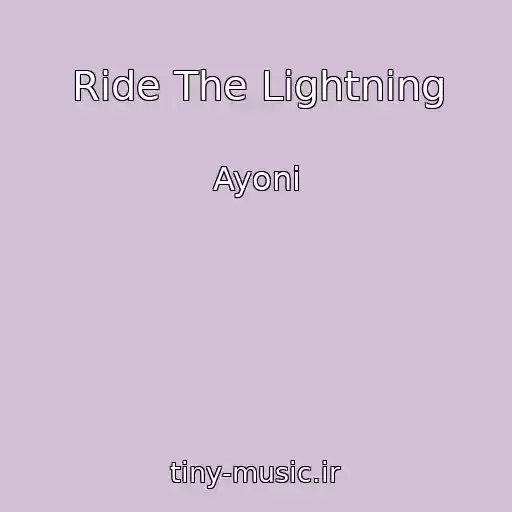 کاور آهنگ Ride The Lightning از Ayoni