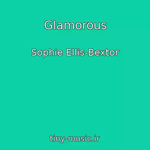 کاور آهنگ Glamorous از Sophie Ellis-Bextor