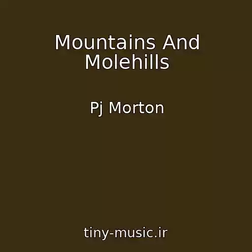 کاور آهنگ Mountains And Molehills از Pj Morton
