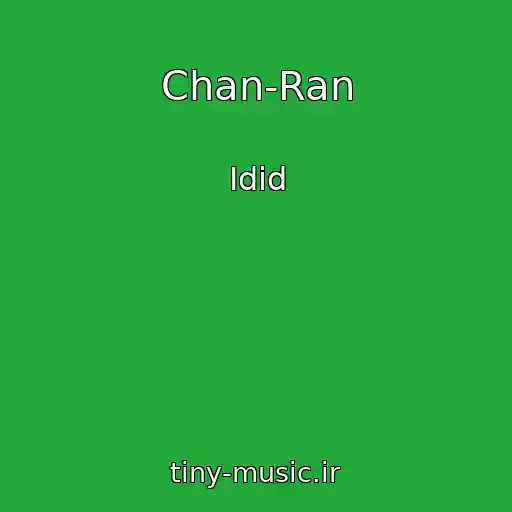 کاور آهنگ Chan-Ran از Idid