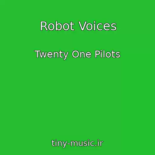 کاور آهنگ Robot Voices از Twenty One Pilots