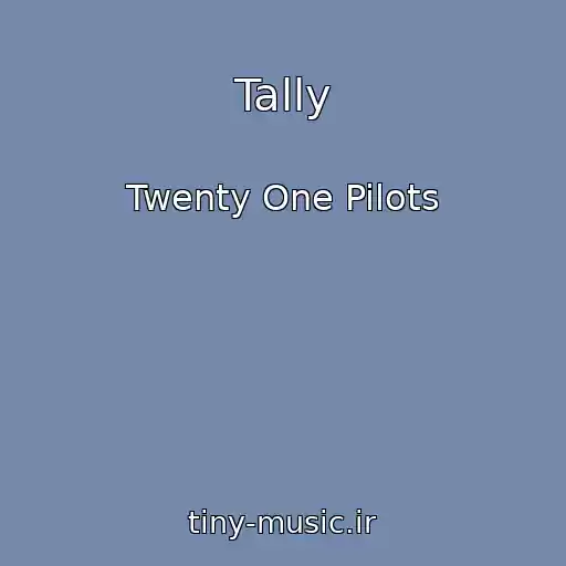 کاور آهنگ Tally از Twenty One Pilots
