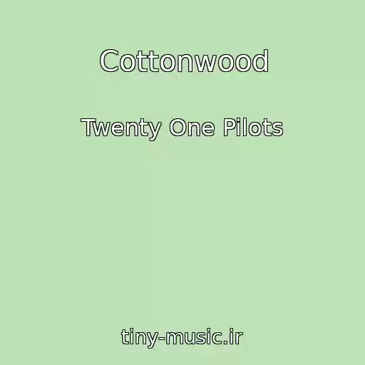 کاور آهنگ Cottonwood از Twenty One Pilots