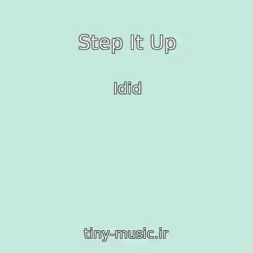 کاور آهنگ Step It Up از Idid