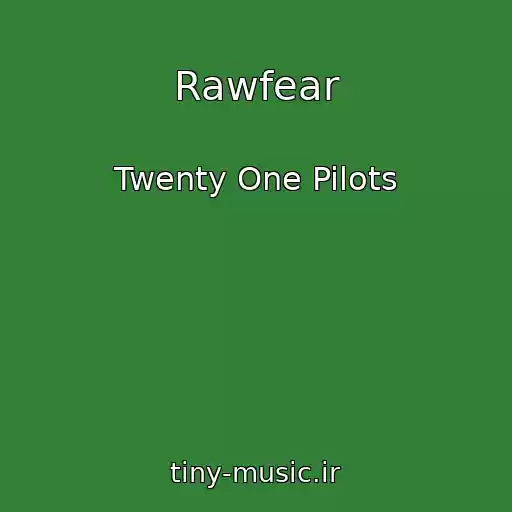 کاور آهنگ Rawfear از Twenty One Pilots