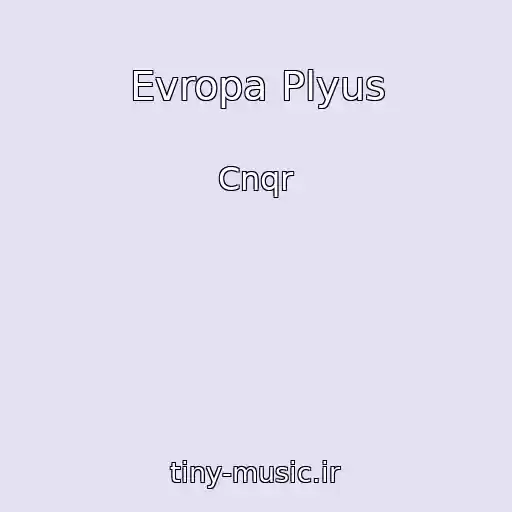 کاور آهنگ Evropa Plyus از Cnqr