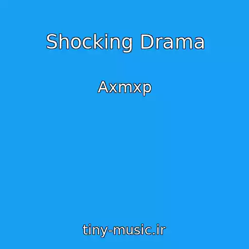 کاور آهنگ Shocking Drama از Axmxp