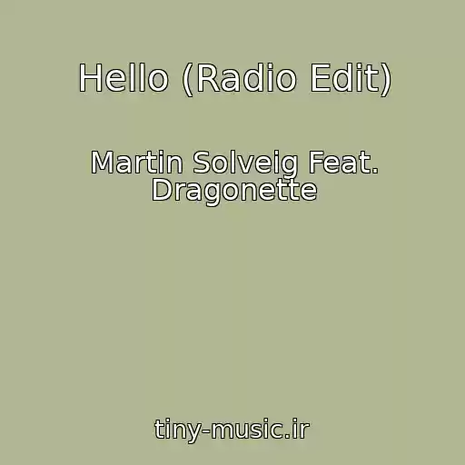 کاور آهنگ Hello (Radio Edit) از Martin Solveig Feat. Dragonette