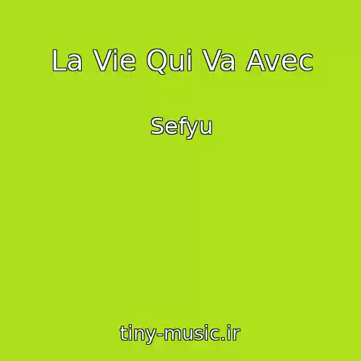 کاور آهنگ La Vie Qui Va Avec از Sefyu