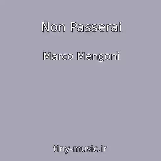 کاور آهنگ Non Passerai از Marco Mengoni